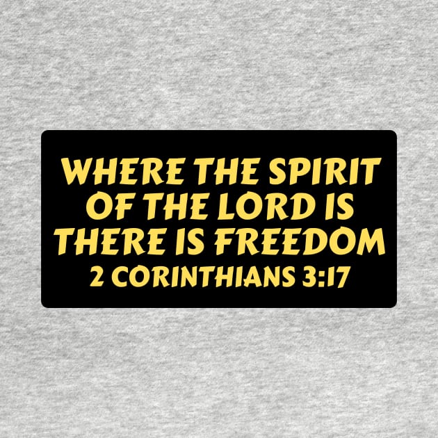 Where The Spirit Of The Lord Is There Is Freedom | Christian Saying by All Things Gospel